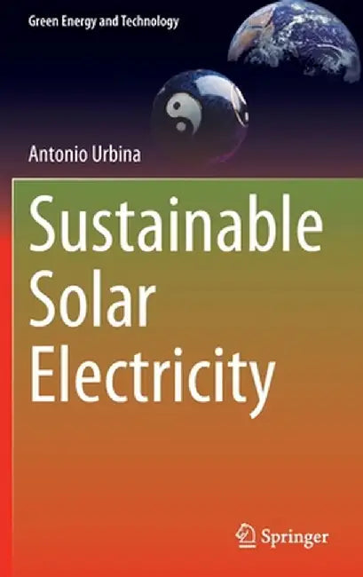 Sustainable Solar Electricity by Antonio Urbina