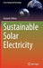 Sustainable Solar Electricity by Antonio Urbina
