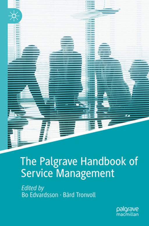 The Palgrave Handbook of Service Management by Bo Edvardsson