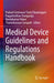 Medical Device Guidelines and Regulations Handbook by Prakash Srinivasan Timiri Shanmugam