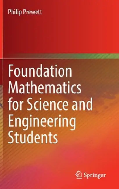 Foundation Mathematics for Science and Engineering Students by Philip Prewett
