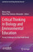 Critical Thinking in Biology and Environmental Education: Facing Challenges in a Post-Truth World by Blanca Puig