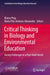 Critical Thinking in Biology and Environmental Education: Facing Challenges in a Post-Truth World by Blanca Puig