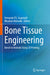 Bone Tissue Engineering: Bench to Bedside Using 3D Printing by Fernando P. S. Guastaldi
