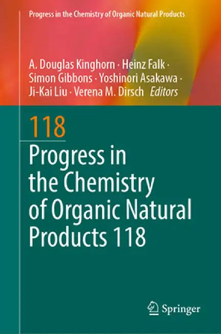 Progress in the Chemistry of Organic Natural Products 118 by A. Douglas Kinghorn