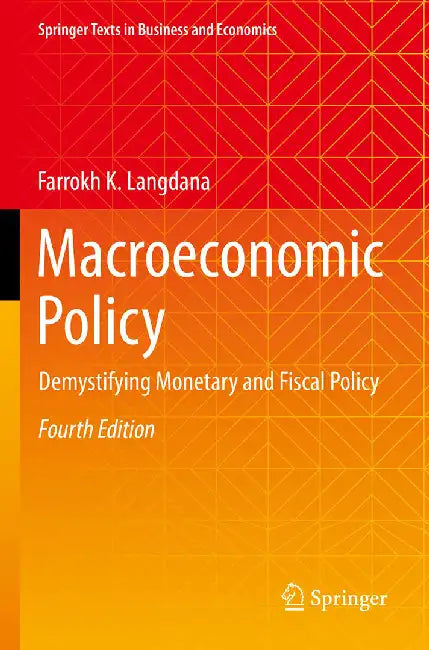 Macroeconomic Policy: Demystifying Monetary and Fiscal Policy by Langdana, Farrokh K.