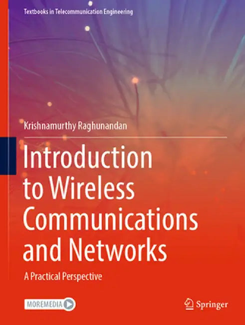 Introduction to Wireless Communications and Networks: A Practical Perspective by Krishnamurthy Raghunandan