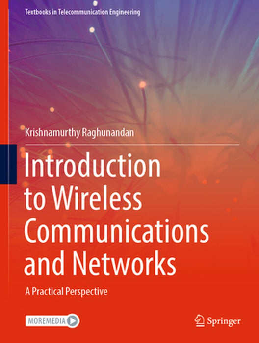Introduction to Wireless Communications and Networks: A Practical Perspective by Krishnamurthy Raghunandan