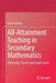 All-Attainment Teaching in Secondary Mathematics: Philosophy, Practice and Social Justice by Colin Jackson