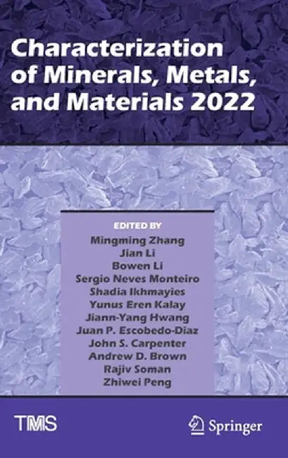 Characterization of Minerals, Metals, and Materials 2022 by Mingming Zhang