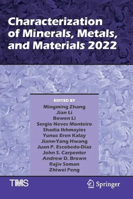 Characterization of Minerals, Metals, and Materials 2022 by Mingming Zhang