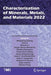 Characterization of Minerals, Metals, and Materials 2022 by Mingming Zhang