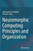 Neuromorphic Computing Principles and Organization by Abderazek Ben Abdallah