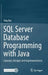 SQL Server Database Programming with Java: Concepts, Designs and Implementations by Ying Bai