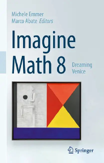Imagine Math 8: Dreaming Venice by Michele Emmer