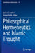 Philosophical Hermeneutics and Islamic Thought by Sylvain Camilleri