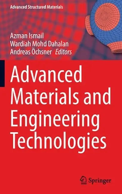 Advanced Materials and Engineering Technologies by Azman Ismail