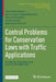 Control Problems for Conservation Laws with Traffic Applications: Modeling, Analysis, and Numerical Methods by Alexandre Bayen