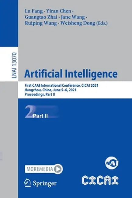 Artificial Intelligence: First Caai International Conference, Cicai 2021, Hangzhou, China, June 5-6, 2021, Proceedings, Part II by Lu Fang