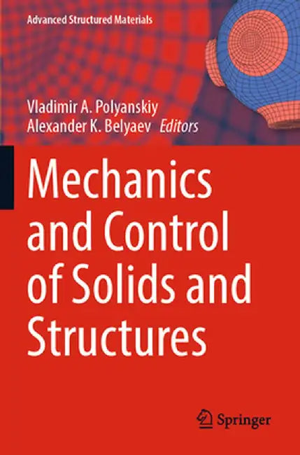 Mechanics and Control of Solids and Structures by Vladimir A. Polyanskiy