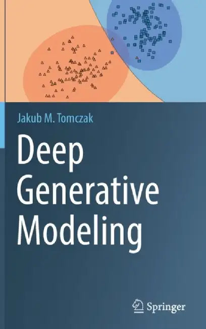 Deep Generative Modeling by Jakub M. Tomczak