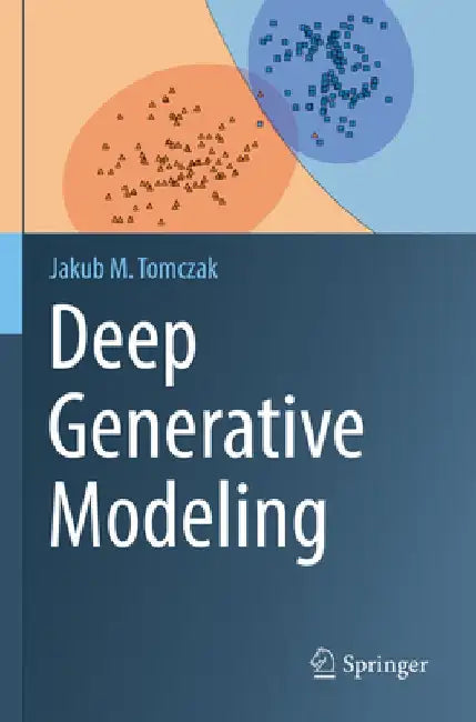 Deep Generative Modeling by Jakub M. Tomczak
