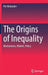 The Origins of Inequality: Mechanisms, Models, Policy by Per Molander