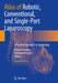 Atlas of Robotic, Conventional, and Single-Port Laparoscopy: A Practical Approach in Gynecology by Pedro F. Escobar