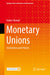 Monetary Unions: Institutions and Policies by Kempf