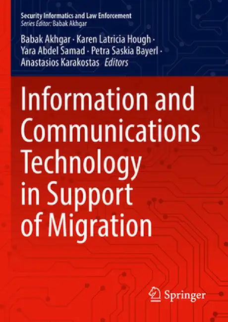 Information and Communications Technology in Support of Migration by Babak Akhgar