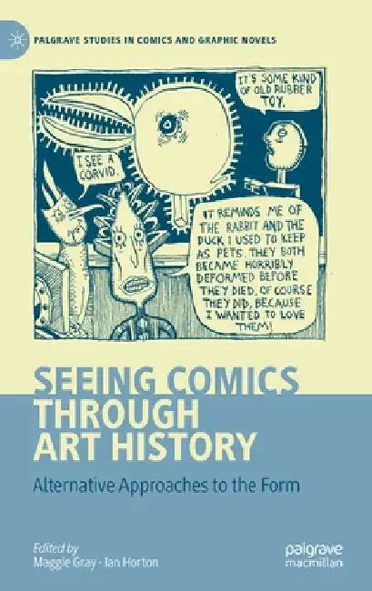 Seeing Comics Through Art History: Alternative Approaches to the Form by Maggie Gray