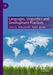 Languages, Linguistics and Development Practices by Deborah Hill