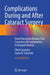Complications During and After Cataract Surgery: From Phacoemulsification Over Secondary Iol Implantation to Dropped Nucleus by Ulrich Spandau