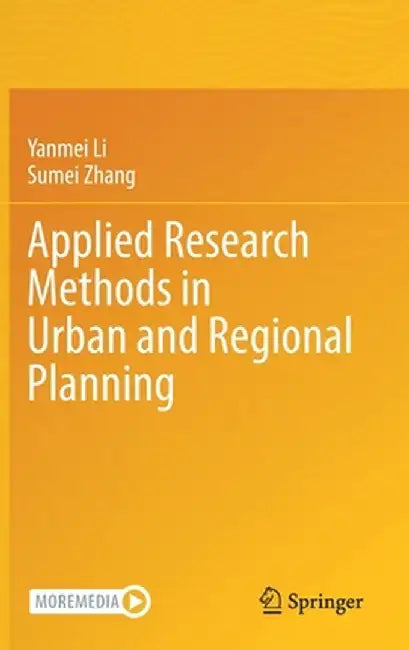 Applied Research Methods in Urban and Regional Planning by Yanmei Li