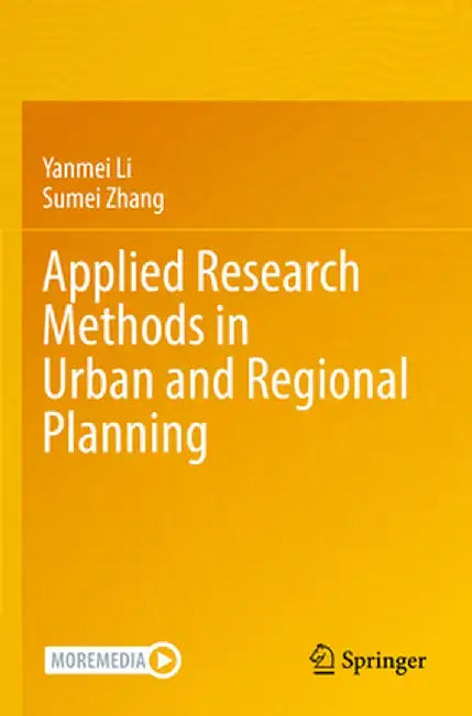 Applied Research Methods in Urban and Regional Planning by Yanmei Li