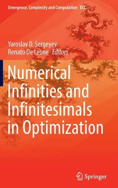 Numerical Infinities and Infinitesimals in Optimization by Yaroslav D. Sergeyev