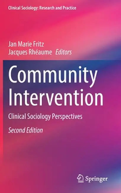 Community Intervention: Clinical Sociology Perspectives by Jan Marie Fritz