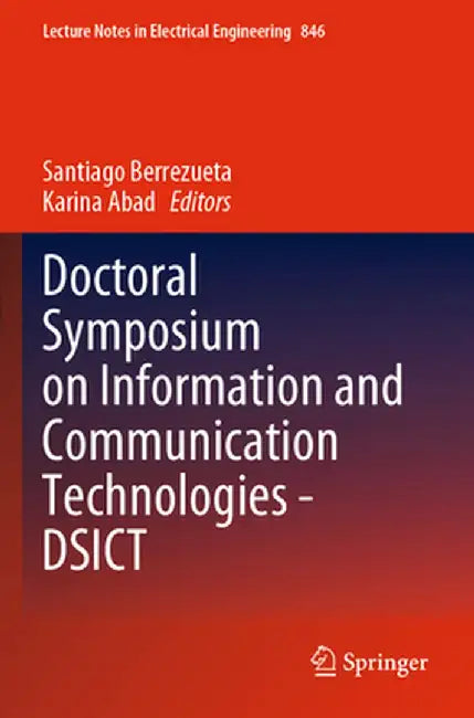 Doctoral Symposium on Information and Communication Technologies - Dsict by Santiago Berrezueta