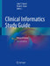 Clinical Informatics Study Guide: Text and Review by John T. Finnell