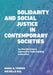 Solidarity and Social Justice in Contemporary Societies: An Interdisciplinary Approach to Understanding Inequalities by Mara A. Yerkes