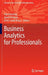 Business Analytics for Professionals by Alp Ustundag