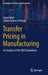 Transfer Pricing in Manufacturing: An Analysis of the OECD Guidelines by Ioana Ignat