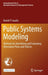 Public Systems Modeling: Methods for Identifying and Evaluating Alternative Plans and Policies by Daniel P. Loucks