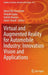 Virtual and Augmented Reality for Automobile Industry: Innovation Vision and Applications by Aboul Ella Hassanien