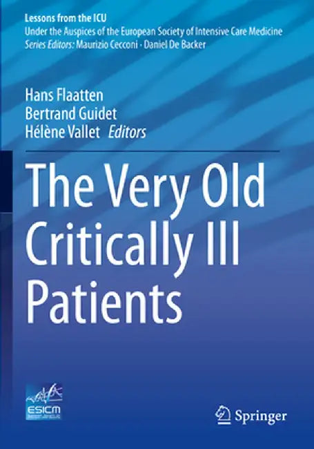 The Very Old Critically Ill Patients by Hans Flaatten
