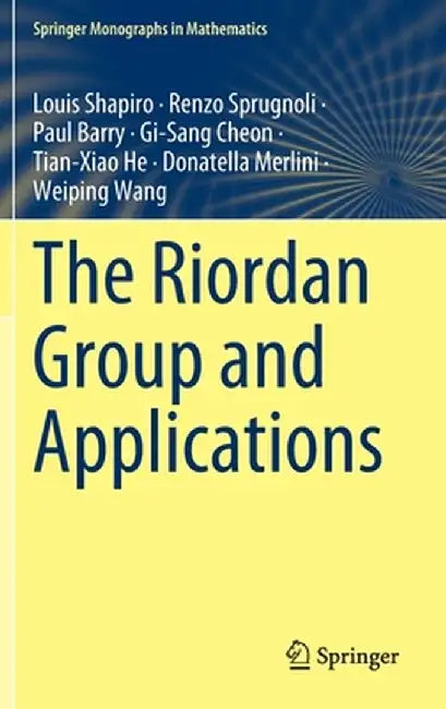 The Riordan Group and Applications by Louis Shapiro