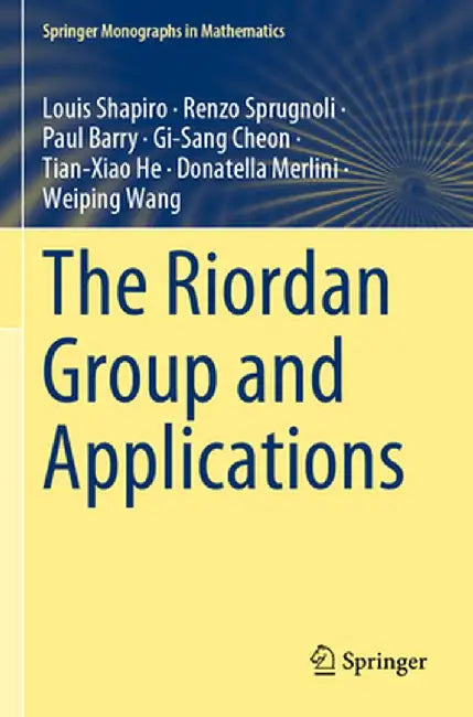 The Riordan Group and Applications by Louis Shapiro