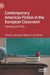 Contemporary American Fiction in the European Classroom: Teaching and Texts by Laurence W. Mazzeno
