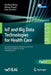 Iot and Big Data Technologies for Health Care: Second Eai International Conference, Iotcare 2021, Virtual Event, October 18-19, 2021, Proceedings, Par by Shuihua Wang