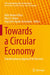 Towards a Circular Economy: Transdisciplinary Approach for Business by Aldo Alvarez-Risco